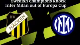 Swedish champions knock Inter Milan out of Europa Cup