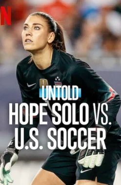 Untold: Hope Solo vs. U.S. Soccer
